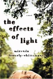 Cover of: The effects of light by Miranda Beverly-Whittemore