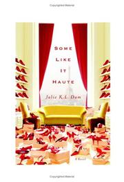 Cover of: Some like it haute by Julie K. L. Dam