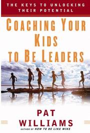 Cover of: Coaching Your Kids to Be Leaders by Pat Williams, John Wooden