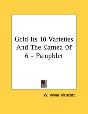 Cover of: Gold Its 10 Varieties And The Kamea Of 6 - Pamphlet