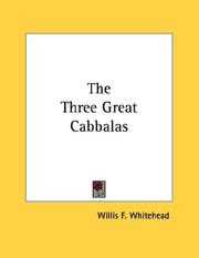 Cover of: The Three Great Cabbalas by Willis F. Whitehead