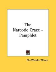 Cover of: The Narcotic Craze - Pamphlet by Ella Wheeler Wilcox