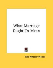 Cover of: What Marriage Ought To Mean