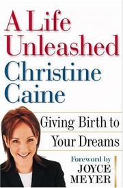 Cover of: A Life Unleashed | Christine Caine