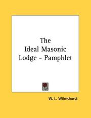 Cover of: The Ideal Masonic Lodge - Pamphlet by W. L. Wilmshurst, W. L. Wilmshurst