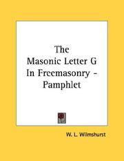 Cover of: The Masonic Letter G In Freemasonry - Pamphlet by W. L. Wilmshurst, W. L. Wilmshurst