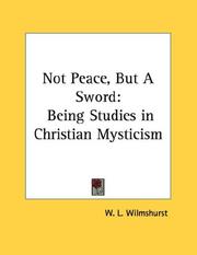 Cover of: Not Peace, But A Sword: Being Studies in Christian Mysticism