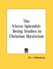 Cover of: The Vision Splendid: Being Studies in Christian Mysticism