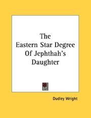 Cover of: The Eastern Star Degree Of Jephthah's Daughter