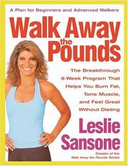 Cover of: Walk Away the Pounds: The Breakthrough 6-Week Program That Helps You Burn Fat, Tone Muscle, and Feel Great Without Dieting