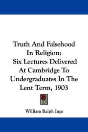 Cover of: Truth And Falsehood In Religion by Inge, William Ralph