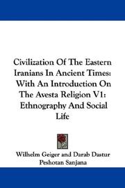 Cover of: Civilization Of The Eastern Iranians In Ancient Times: With An Introduction On The Avesta Religion V1 by Wilhelm Geiger