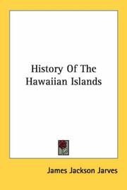 Cover of: History Of The Hawaiian Islands by James Jackson Jarves