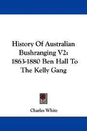 Cover of: History Of Australian Bushranging V2 by Charles White