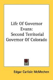 Cover of: Life Of Governor Evans: Second Territorial Governor Of Colorado