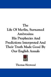 Cover of: The Life Of Merlin, Surnamed Ambrosius by Thomas Heywood, Thomas Heywood