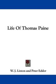 Cover of: Life Of Thomas Paine by William James Linton, William James Linton