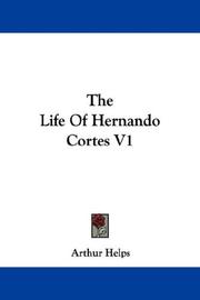 Cover of: The Life Of Hernando Cortes V1 | Sir Arthur Helps