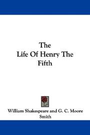 Cover of: The Life Of Henry The Fifth by William Shakespeare