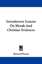 Cover of: Introductory Lessons On Morals And Christian Evidences by Richard Whately