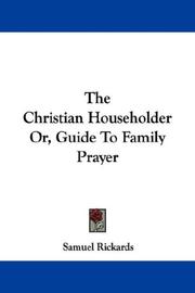 Cover of: The Christian Householder Or, Guide To Family Prayer