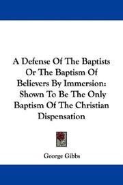 A Defense Of The Baptists Or The Baptism Of Believers By Immersion