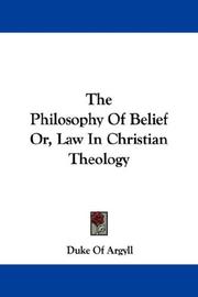 Cover of: The Philosophy Of Belief Or, Law In Christian Theology