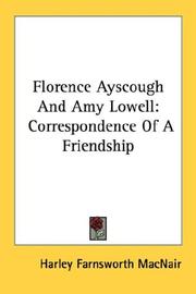 Cover of: Florence Ayscough And Amy Lowell: Correspondence Of A Friendship