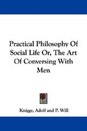 Cover of: Practical Philosophy Of Social Life Or, The Art Of Conversing With Men