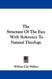 The Structure Of The Eye by William Clay Wallace