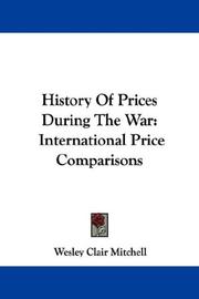 Cover of: History Of Prices During The War: International Price Comparisons