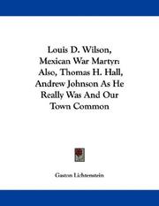 Louis D. Wilson, Mexican War Martyr by Gaston Lichtenstein