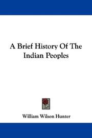 Cover of: A Brief History Of The Indian Peoples by William Wilson Hunter, William Wilson Hunter