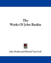 Cover of: The Works Of John Ruskin by John Ruskin