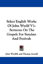 Cover of: Select English Works Of John Wyclif V1 by John Wycliffe