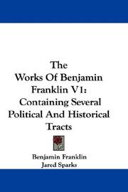 Cover of: The Works Of Benjamin Franklin V1 by Benjamin Franklin