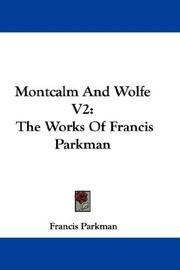 Cover of: Montcalm And Wolfe V2: The Works Of Francis Parkman