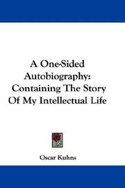 Cover of: A One-Sided Autobiography: Containing The Story Of My Intellectual Life