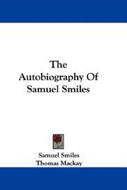 Cover of: The autobiography of Samuel Smiles