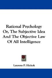 Cover of: Rational Psychology Or, The Subjective Idea And The Objective Law Of All Intelligence