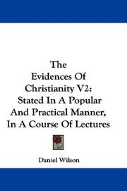 Cover of: The Evidences Of Christianity V2: Stated In A Popular And Practical Manner, In A Course Of Lectures