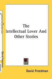 Cover of: The Intellectual Lover And Other Stories by David Freedman