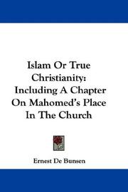 Cover of: Islam Or True Christianity | Ernest De Bunsen