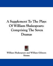 Cover of: A Supplement To The Plays Of William Shakespeare by William Shakespeare