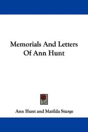 Cover of: Memorials And Letters Of Ann Hunt by Ann Hunt, Ann Hunt