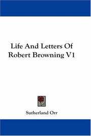 Cover of: Life And Letters Of Robert Browning V1 | Sutherland Orr