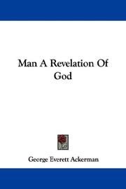 Cover of: Man A Revelation Of God | George Everett Ackerman