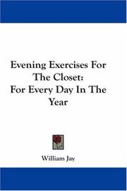 Cover of: Evening Exercises For The Closet by William Jay