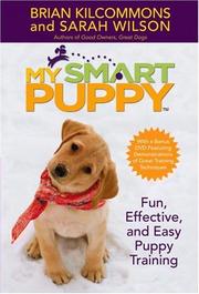 Cover of: My Smart Puppy by Brian Kilcommons, Sarah Wilson