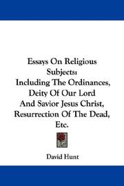 Cover of: Essays On Religious Subjects: Including The Ordinances, Deity Of Our Lord And Savior Jesus Christ, Resurrection Of The Dead, Etc.